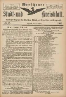 Wreschener Stadt und Kreisblatt: amtlicher Anzeiger f&uuml;r Wreschen, Miloslaw, Strzalkowo und Umgegend 1902.10.18 Nr85