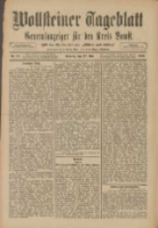 Wollsteiner Tageblatt: Generalanzeiger f&uuml;r den Kreis Bomst: mit der Gratis-Beilage: "Bl&auml;tter und Bl&uuml;ten" 1910.05.22 Nr117