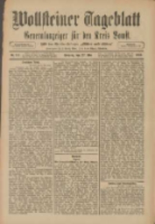 Wollsteiner Tageblatt: Generalanzeiger für den Kreis Bomst: mit der Gratis-Beilage: "Blätter und Blüten" 1910.05.22 Nr117