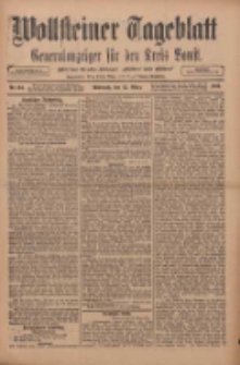 Wollsteiner Tageblatt: Generalanzeiger f&uuml;r den Kreis Bomst: mit der Gratis-Beilage: "Bl&auml;tter und Bl&uuml;ten" 1911.03.15 Nr63