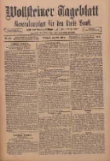 Wollsteiner Tageblatt: Generalanzeiger für den Kreis Bomst: mit der Gratis-Beilage: "Blätter und Blüten" 1911.03.22 Nr69