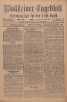Wollsteiner Tageblatt: Generalanzeiger f&uuml;r den Kreis Bomst: mit der Gratis-Beilage: "Bl&auml;tter und Bl&uuml;ten" 1911.03.24 Nr71