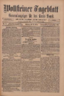 Wollsteiner Tageblatt: Generalanzeiger f&uuml;r den Kreis Bomst: mit der Gratis-Beilage: "Bl&auml;tter und Bl&uuml;ten" 1911.03.27 Nr73