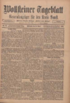 Wollsteiner Tageblatt: Generalanzeiger f&uuml;r den Kreis Bomst: mit der Gratis-Beilage: "Bl&auml;tter und Bl&uuml;ten" 1911.04.19 Nr91