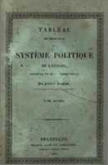 Tableau des r&eacute;volutions du syst&egrave;me politique de l'Europe depuis la fin du quinzi&egrave;me si&egrave;cle. T.2
