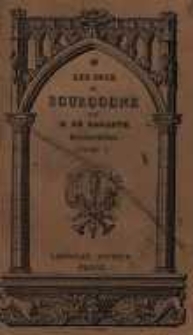 Histoire des ducs de Bourgogne de la maison de Valois: 1364-1477. T.1, Philippe-le-Hardi