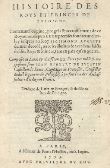 Histoire des roys et princes de Poloigne [...] Compos&eacute;e en Latin et divis&eacute;e en XX. livres par [...] Jean Herbert [...]
