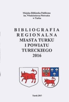 Bibliografia Regionalna Miasta Turku i Powiatu Tureckiego 2016