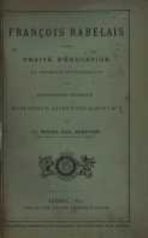 Fran&ccedil;ois Rabelais und sein Trait&eacute; d'&eacute;ducation mit besonderer Ber&uuml;cksichtigung der p&auml;dagogischen Grunds&auml;tze Montaigne's, Locke's und Rousseau's