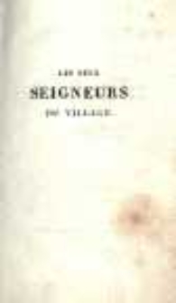 Les deux Seigneurs de village, histoire de ce temps. T.2