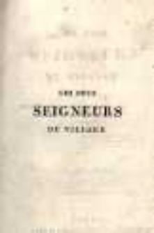 Les deux Seigneurs de village, histoire de ce temps. T.4