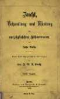 Zucht, Behandlung und M&auml;stung der vorz&uuml;glichsten H&uuml;hnerracen