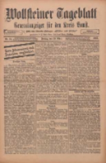 Wollsteiner Tageblatt: Generalanzeiger f&uuml;r den Kreis Bomst: mit der Gratis-Beilage: "Bl&auml;tter und Bl&uuml;ten" 1912.03.29 Nr75