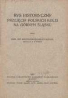 Rys historyczny przejęcia Polskich Kolei na G&oacute;rnym Śląsku