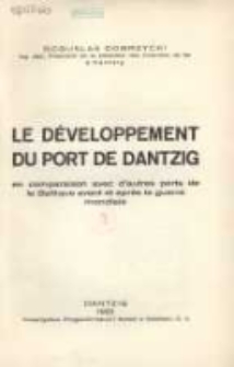 Le d&eacute;veloppement du port de Dantzig en comparaison avec d'autres ports de la Baltique avant et apr&egrave;s la guerre mondiale