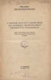 O budowie Instytutu Chemicznego dla Wydziału Filozoficznego Uniwersytetu Poznańskiego: rzecz drukowana jako rękopis przez profesor&oacute;w chemji tegoż Wydziału