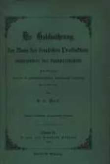 Die Goldw&auml;hrung, der Ruin der deutschen Produktion, insbesondere der Landwirthschaft ; Ein Vortr. geh. im landwirthschaftl. Centralverein Osnabr&uuml;ck, am 23. Oct., 1880