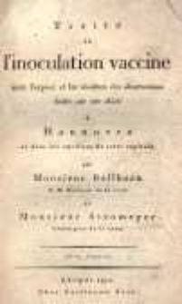 Traité de l'inoculation vaccine avec l'exposé et les résultats des observations faites sur cet objet à Hannovre et dans les environs de cette capitale par Monsieur Ballhorn et Monsieur Stromeyer