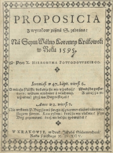 Proposicia z wyrokow pisma S. zebrana na Seym Walny Koronny Krakowski w roku 1595. Przez [...]