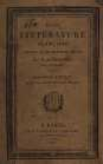 De la Litt&eacute;rature fran&ccedil;aise pendant le dix-huiti&egrave;me si&egrave;cle, par M. de Barante, pair de France. Troisi&egrave;me &eacute;dition, revue et augment&eacute;e d'une pr&eacute;face.