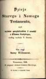 Dzieje Starego i Nowego Testamentu, czyli Wyb&oacute;r przykład&oacute;w i nauki z Pisma Świętego