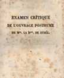 Examen critique de l'ouvrage posthume de Mme la baronne de Staël ayant pour titre: Considération sur les principaux événements de la Révolution. T.2