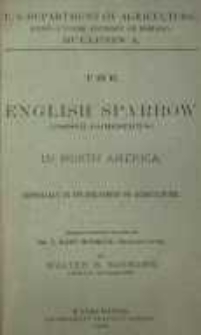 The English sparrow (Passer domesticus) in North America, especially in its relations to agriculture