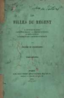 Les Filles du Régent. La duchesse de Berry. L'abbesse de Chelles. La princesse de Modène. La reine d'Espagne. La princesse de Conti. Mademoiselle de Beaujolais. T.2