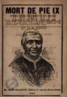 Mort de Pie IX. Histoire de sa vie, deans tous ses details