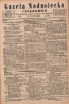 Gazeta Nadnotecka i Orędownik: pismo poświęcone sprawie polskiej na ziemi nadnoteckiej 1924.06.13 R.4 Nr134