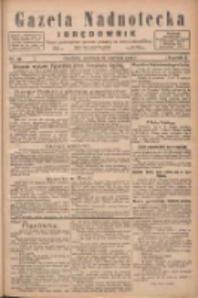 Gazeta Nadnotecka i Orędownik: pismo poświęcone sprawie polskiej na ziemi nadnoteckiej 1925.06.28 R.5 Nr148