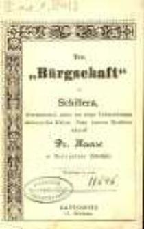 Ten &bdquo;B&uuml;rgschaft&rdquo; od Schillera &uuml;bersetzowoł, nieco tez ztego Uebersetzungu nieboscycka Kzięza Pana fararza Koehlera ukrodł Dr. Haase w Szczecinie (Stettin).