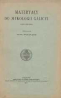 Materyały do mykologii Galicyi. Cz. 1
