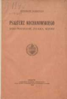 Psałterz Kochanowskiego: jego powstanie, źr&oacute;dła, wzory