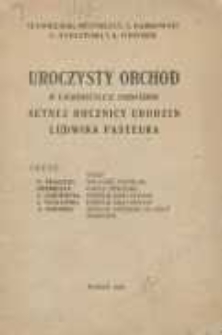 Uroczysty obch&oacute;d w Uniwersytecie Poznańskim setnej rocznicy urodzin Ludwika Pasteura