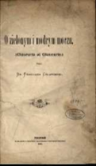 O zielonym i modrym moczu (Chloruria et Glaucuria) / podał Franciszek Chłapowski.