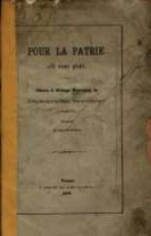 Pour la patrie s'il vous plaît : odezwa x. biskupa Dupanioup do duchowieństwa francuzkiego