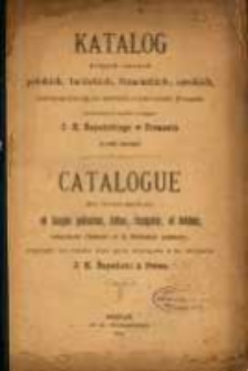 Katalog książek starych polskich, łacińskich, francuskich, czeskich, odnoszących się do historyi i literatury polskiej, wystawionych na przedaż w księgarni J. K. Żupańskiego w Poznaniu= Catalogue des livres anciens, en langue polonaise, latine, fran&ccedil;aise et boheme, concernant l'histoire et la litt&eacute;rature polonaise, expos&eacute;s en vente aux prix marqu&eacute;s a la librairie J. K. Żupański a Posen. 1875