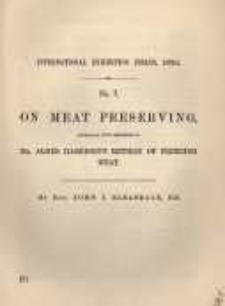 On meat preserving: especially with reference to Mr James Harrison's method of freezing meat