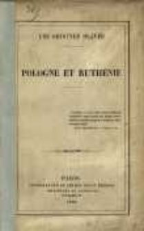 Les Origines slaves : Pologne et Ruth&eacute;nie.