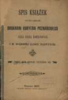 Spis książek wydanych nakładem drukarni Kuryera Poznańskiego oraz dzieł komisowych i w większej ilości nabytych