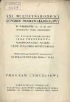 XXI. Międzynarodowy Kongres Przeciwalkoholowy w Warszawie 12-17. IX 1937 : program tymczasowy / pod wysokim protektoratem Pana Prezydenta Rzeczypospolitej Polskiej Ignacego Mościckiego ; przewodniczący Komitetu Honorowego Marszałek Edward Śmigły-Rydz ; Uniwersytet J&oacute;zefa Piłsudskiego.