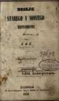 Dzieje Starego i Nowego Testamentu / ułożone przez X. A. R.