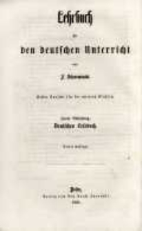 Lehrbuch f&uuml;r den deutschen Unterricht. 1 Cursus, F&uuml;r die unteren Klassen. 2. Abt., Deutsches Lesebuch f&uuml;r Gymnasien und Realschulen / von J. Schweminski.