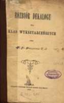 Rozbiór dekalogu dla klas wykształceńszych / przez St. Załęskiego.