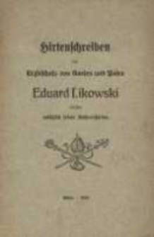 Hirtenschreiben des Erzbischofs von Gnesen und Posen Eduard Likowski arlassen anl&auml;sslich seiner Inthronisation.