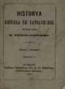 Historya Kościoła św. katolickiego. Z. 1 / napisana przez Wojciecha Olszewskiego.
