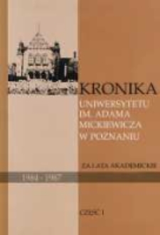 Kronika Uniwersytetu im. Adama Mickiewicza w Poznaniu za lata akademickie 1984/1985- 1986/1987 Cz.1: 1 września 1984 - 30 listopada 1985