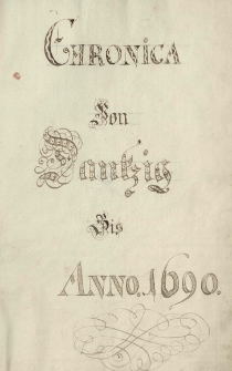 "Chronica von Dantzig bis anno 1690."