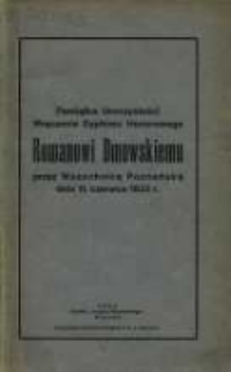 Pamiątka Uroczystości Wręczenia Dyplomu Honorowego Romanowi Dmowskiemu przez Wszechnicę Poznańską dnia 11 czerwca 1923 r.